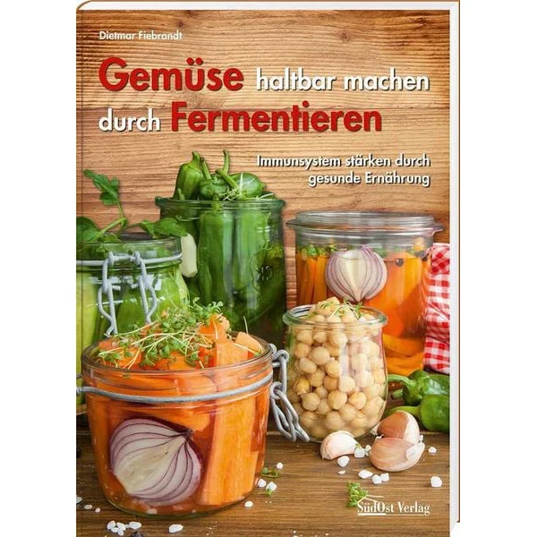 Buch "Gemüse haltbar machen durch Fermentieren"
