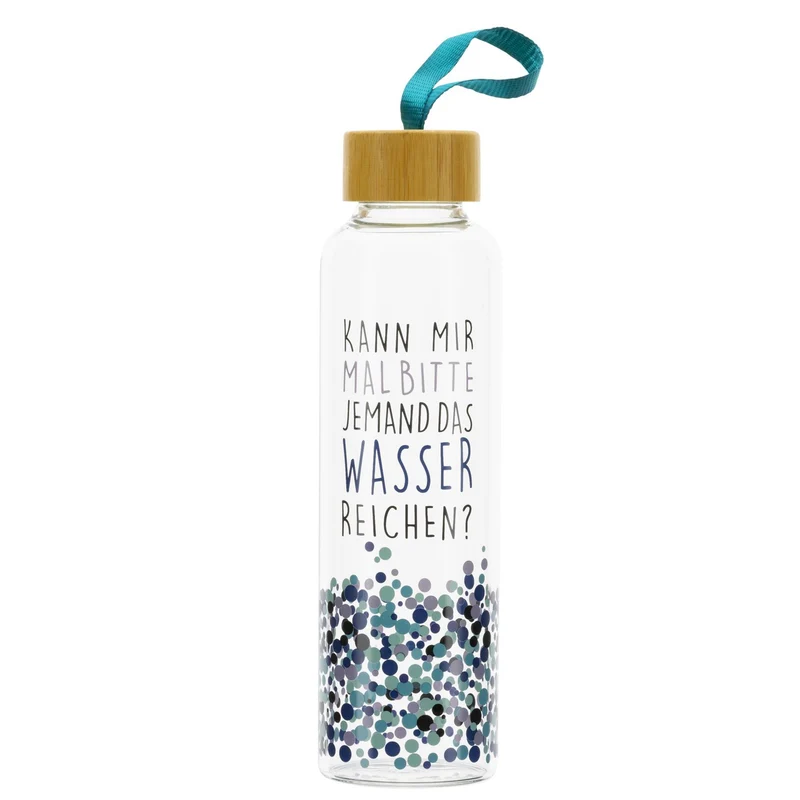 Trinkflasche aus Glas 550ml "Kann mir mal jemand das Wasser reichen"