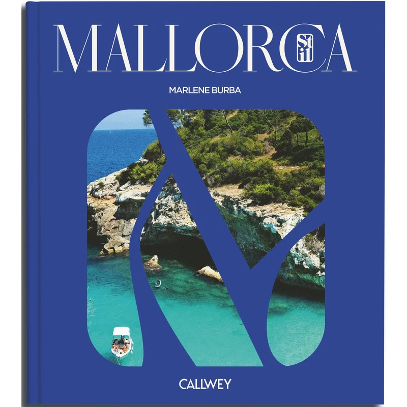 Mallorca Stil. Interiors, Lieblingsorte und Geheimtipps