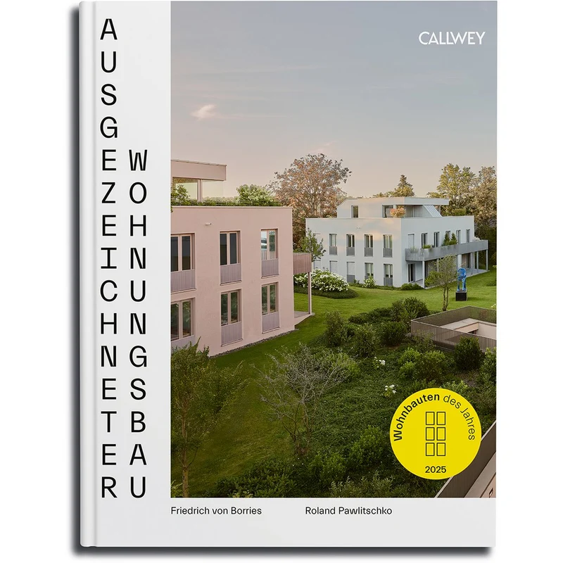 Ausgezeichneter Wohnungsbau 2025. Wohnbauten des Jahres (Deutsch)